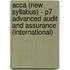 Acca (New Syllabus) - P7 Advanced Audit And Assurance (International)