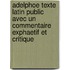 Adelphoe Texte Latin Public Avec Un Commentaire Exphaetif Et Critique