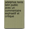 Adelphoe Texte Latin Public Avec Un Commentaire Exphaetif Et Critique by Frederic Plessis