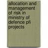 Allocation And Management Of Risk In Ministry Of Defence Pfi Projects door National Audit Office (nao)