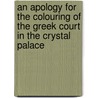 An Apology For The Colouring Of The Greek Court In The Crystal Palace door Owen Jones