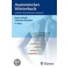 Anatomisches Wörterbuch. Lateinisch - Deutsch / Deutsch - Lateinisch by Peter Schulze