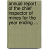 Annual Report Of The Chief Inspector Of Mines For The Year Ending ... door Mines Ohio. Inspector