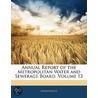 Annual Report Of The Metropolitan Water And Sewerage Board, Volume 13 by Anonymous Anonymous