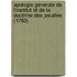 Apologie Generale De L'Institut Et De La Doctrine Des Jesuites (1763)