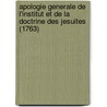 Apologie Generale De L'Institut Et De La Doctrine Des Jesuites (1763) by Giovanni Antonio Gioacchino Cerutti