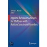 Applied Behavior Analysis For Children With Autism Spectrum Disorders door J. Matson