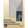 Applied Statics, Strength of Materials, and Building Structure Design door Joseph B. Wujek