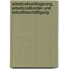 Arbeitzeitverlängerung, Arbeitszeitkonten und Teilzeitbeschäftigung door Hans D. Gerner