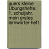 Auers kleine Übungshefte. 1. Schuljahr. Mein erstes Lernwörter-Heft by Unknown