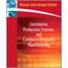 Automation, Production Systems, And Computer-Integrated Manufacturing door Virginia Graves