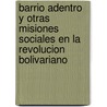 Barrio Adentro y Otras Misiones Sociales en la Revolucion Bolivariano door German Sanchez