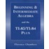 Beginning And Intermediate Algeba And The Ti-83/T-84 Plus For Algebra