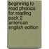 Beginning To Read Phonics For Reading Pack 2 American English Edition