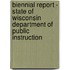 Biennial Report - State Of Wisconsin Department Of Public Instruction