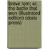 Brave Tom; Or, the Battle That Won (Illustrated Edition) (Dodo Press)