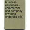 Business Essentials - Commercial And Company Law (Hnd Endorsed Title) door Bpp Learning Media Ltd