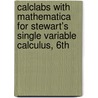 Calclabs with Mathematica for Stewart's Single Variable Calculus, 6th door Selwyn Hollis