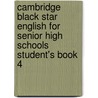Cambridge Black Star English For Senior High Schools Student's Book 4 door Onbekend