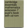 Cambridge Essentials Mathematics Extension 7 Pupil's Book With Cd-Rom by Peter Sherran