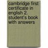 Cambridge First Certificate in English 2. Student's Book with answers door Onbekend