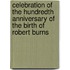 Celebration Of The Hundredth Anniversary Of The Birth Of Robert Burns