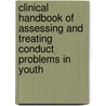 Clinical Handbook Of Assessing And Treating Conduct Problems In Youth door Onbekend