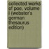 Collected Works Of Poe, Volume I (Webster's German Thesaurus Edition)