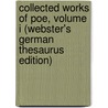 Collected Works Of Poe, Volume I (Webster's German Thesaurus Edition) door Reference Icon Reference