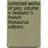 Collected Works Of Poe, Volume V (Webster's French Thesaurus Edition)