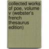 Collected Works Of Poe, Volume V (Webster's French Thesaurus Edition) door Reference Icon Reference