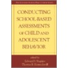 Conducting School-Based Assessments Of Child And Adolescent Behaviour door Onbekend
