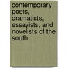 Contemporary Poets, Dramatists, Essayists, and Novelists of the South door Robert Bain