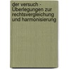 Der Versuch - Überlegungen zur Rechtsvergleichung und Harmonisierung by Katrin Schubert