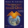 Die Bruderschaft vom Heiligen Gral 02. Das Amulett der Wüstenkrieger door Rainer M. Schröder