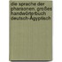 Die Sprache der Pharaonen. Großes Handwörterbuch Deutsch-Ägyptisch