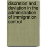 Discretion And Deviation In The Administration Of Immigration Control by Satvinder Juss