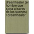 Dreamhealer (El Hombre Que Sana A Traves De Los Suenos) / DreamHealer