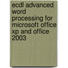 Ecdl Advanced Word Processing For Microsoft Office Xp And Office 2003 by Paul Holden