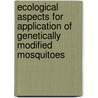 Ecological Aspects For Application Of Genetically Modified Mosquitoes door Onbekend