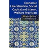 Economic Liberalisation, Social Capital and Islamic Welfare Provision door Jane Harrigan