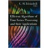 Efficient Algorithms Of Time Series Processing And Their Applications