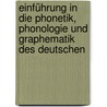 Einführung in die Phonetik, Phonologie und Graphematik des Deutschen door Sven Staffeldt