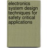 Electronics System Design Techniques For Safety Critical Applications by Luca Sterpone
