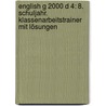 English G 2000 D 4: 8. Schuljahr. Klassenarbeitstrainer mit Lösungen door Onbekend