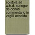Epistola Ad W.H.D. Suringar De Donati Commentario In Virgilii Aeneida