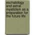 Eschatology And Astral Mysticism As A Preparation For The Future Life