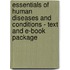 Essentials of Human Diseases and Conditions - Text and E-Book Package