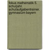 Fokus Mathematik 5. Schuljahr. Schulaufgabentrainer. Gymnasium Bayern door Onbekend