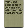 Forms And Precedents In Conveyancing With Introd. And Practical Notes door William Whittaker Barry